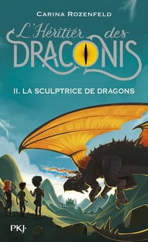 L'héritier des Draconis Tome 2 : la sculpture de dragons