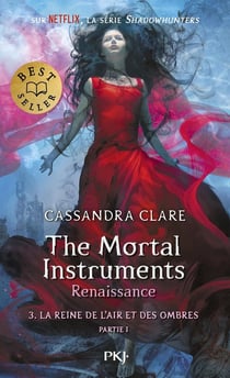 The Mortal Instruments - Renaissance Tome 3 : La Reine de l'air et des ombres Partie 1