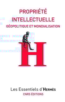 Propriété intellectuelle - géopolitique et mondialisation