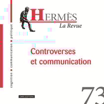 Hermès n.73 : controverses et communication