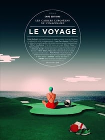 Les cahiers europeens de l'imaginaire n.9 - le voyage
