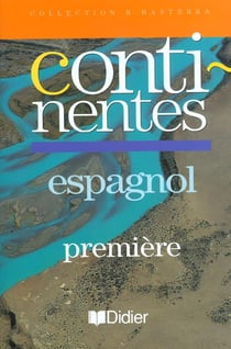 Continentes 1re lv2 (anc. ed.) livre de l'eleve