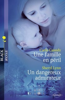 Une famille en péril - un dangereux admirateur