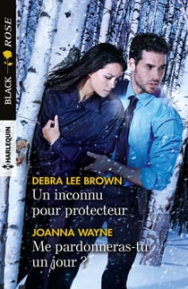 Un inconnu pour protecteur- me pardonneras-tu un jour ?