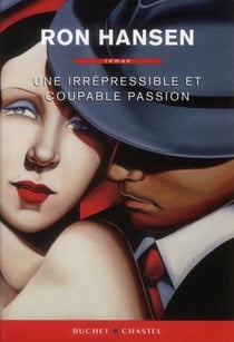 Une irrépressible et coupable passion
