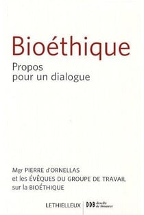 Bioéthique - propos pour un dialogue