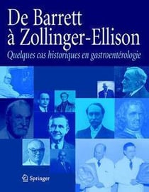 De Barrett à Zollinger-Ellisson - quelques cas historiques en gastroentérologie