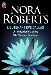 Lieutenant Eve Dallas : Intégrale vol.9 : Tomes 17 et 18