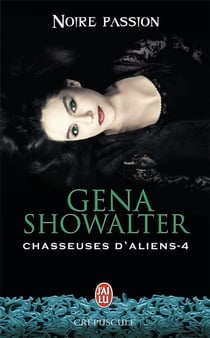 Chasseuses d'aliens Tome 4 - noire passion