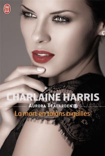 Aurora Teagarden Tome 5 - la mort en talons aiguilles
