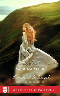 Farouches Highlanders Tome 3 : Lana et le laird