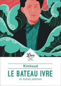 Le Bateau ivre et autres poèmes