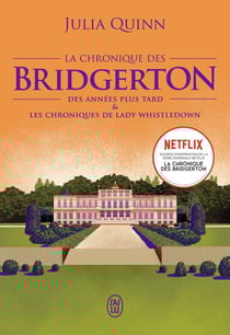 La chronique des Bridgerton Tome 9 : des années plus tard & les chroniques de Lady Whistledown
