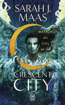Crescent city Tome 2 : Maison du ciel et du souffle