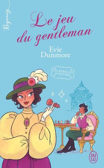 Les rebelles d'Oxford Tome 4 : Le jeu du gentleman