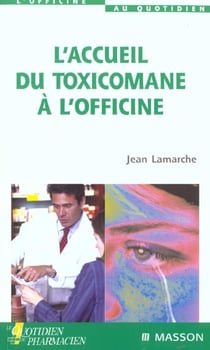 L'accueil du toxicomane à l'officine
