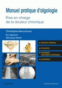 Manuel pratique d'algologie - prise en charge de la douleur chronique