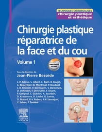 Chirurgie plastique réparatrice de la face et du cou Tome 1