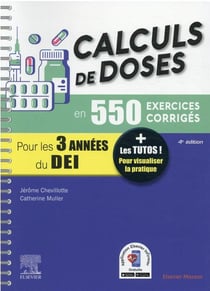Calculs de doses en 550 exercices corrigés - pour les 3 années du diplôme d'Etat infirmier