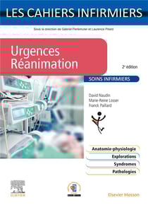 Les cahiers infirmiers : Urgences-réanimation : Soins infirmiers (2e édition)