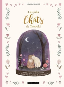 Les jolis chats de Tsoooki : 40 planches à peindre à l'aquarelle ou à colorier