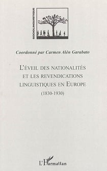 L'éveil des nationalités et les revendications linguistiques en europe (1830-1930)
