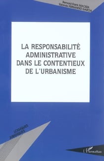 La responsabilité administrative dans les contentieux de l'urbanisme