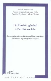 De l'interet general a l'utilite sociale - la reconfiguration de l'action publique entre etat, assoc