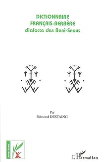 Dictionnaire francais-berbere - dialecte des beni-snous
