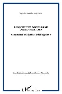 Les sciences sociales au congo-kinshasa - cinquante ans après : quel apport ?