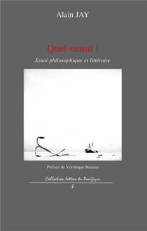Quel ennui ! - essai philosophique et littéraire