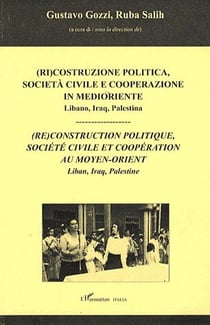 (re)construction politique, société civile et coopération au moyen-orient - liban, iraq, palestine