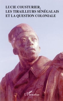 Lucie Cousturier - les tirailleurs sénégalais et la question coloniale