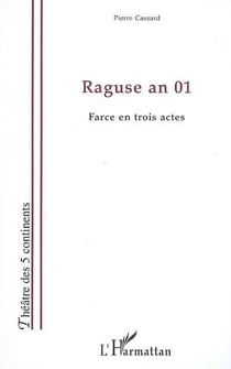 Raguse an 01 - farce en trois actes