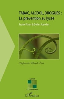 Tabac, alcool, drogues - la prévention au lycée