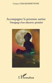Accompagner la personne autiste - témoignage d'une éducatrice spécialisée