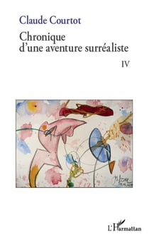 Chronique d'une aventure surréaliste t.4