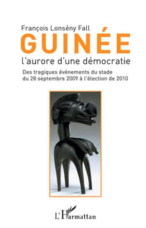 Guinée - l'aurore d'une démocratie