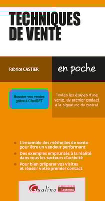 Techniques de vente : Toutes les étapes d'une vente, du premier contact à la signature du contrat (6e édition)