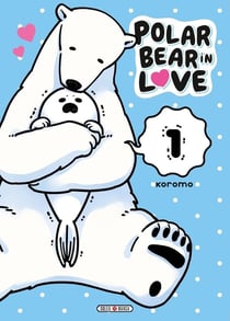 Polar bear in love t.1