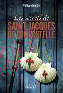 Les secrets de Saint-Jacques de Compostelle