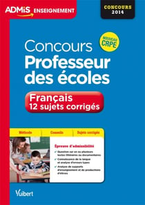 Concours professeur des écoles - 15 sujets corrigés de français