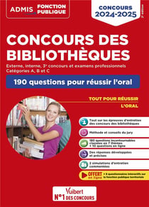 Concours des bibliothèques : Catégories A, B et C - 190 questions pour réussir l'oral - Externe, interne et 3e voie (édition 2024/2025)