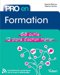 Pro en... : pro en... formation - 68 outils - 12 plans d'action métier
