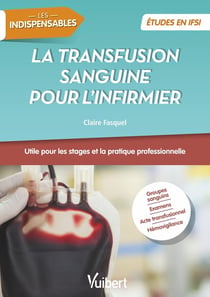 Transfusion sanguine pour l'infirmier - études en IFSI - les indispensables