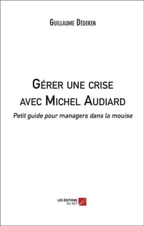 Gérer une crise avec Michel Audiard - petit guide pour managers dans la mouise