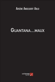 Guantana...maux