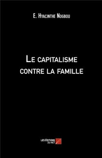 Le capitalisme contre la famille