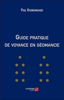 Guide pratique de voyance en géomancie