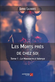 Les morts pres de chez soi - tome 1 : le massacre a valenya